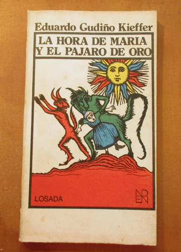 Libro La Hora De María Y El Pájaro De Oro - E Gudiño Kieffer