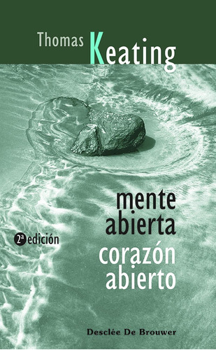 Mente Abierta, Corazón Abierto, De Thomas Keating