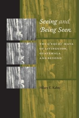Libro Seeing And Being Seen : The Q'eqchi' Maya Of Living...