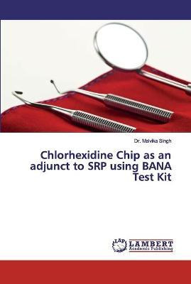 Libro Chlorhexidine Chip As An Adjunct To Srp Using Bana ...