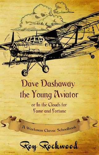 Dave Dashaway The Young Aviator, De Roy Rockwell. Editorial P D Workman, Tapa Blanda En Inglés