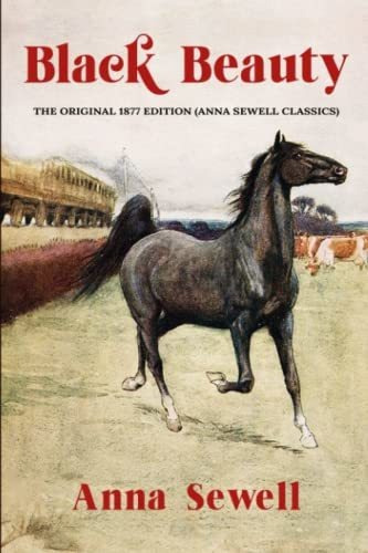 Book : Black Beauty The Original 1877 Edition (anna Sewell.