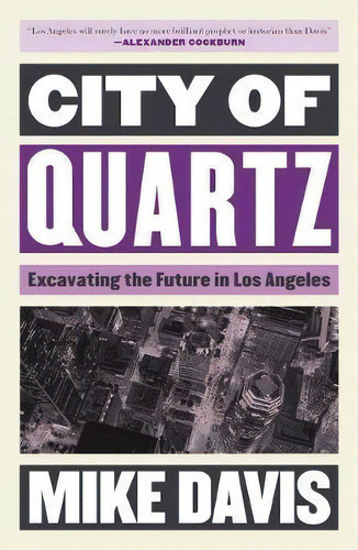 City Of Quartz : Excavating The Future In Los Angeles, De Mike Davis. Editorial Verso Books, Tapa Blanda En Inglés