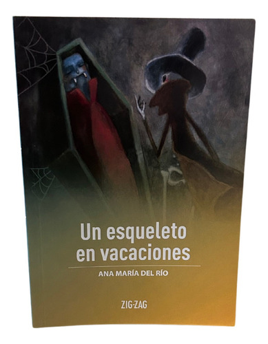 Un Esqueleto En Vacaciones / Ana María Del Río