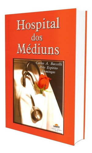 Hospital dos Médiuns: Não Aplica, de Médium: Carlos Antônio Baccelli / Ditado por: Domingas. Série Não aplica, vol. Não Aplica. Editora LEEPP, edição não aplica em português, 2007