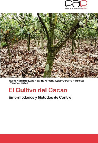 Libro: El Cultivo Del Cacao: Enfermedades Y Métodos De