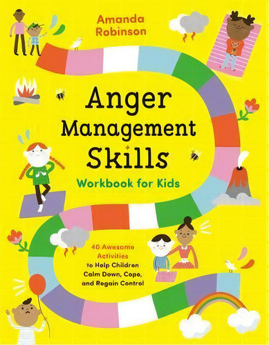 Anger Management Skills Workbook For Kids : 40 Awesome Activities To Help Children Calm Down, Cop..., De Amanda Robinson. Editorial Random House Usa Inc, Tapa Blanda En Inglés