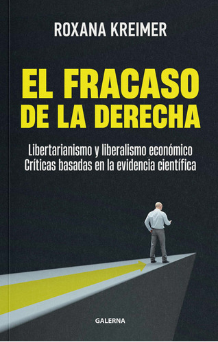 El Fracaso de la Derecha, de Roxana Kreimer. Editorial Galerna en español