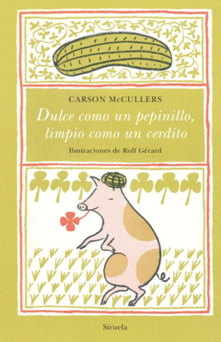 Libro Dulce Como Un Pepinillo, Limpio Como Un Cerdito