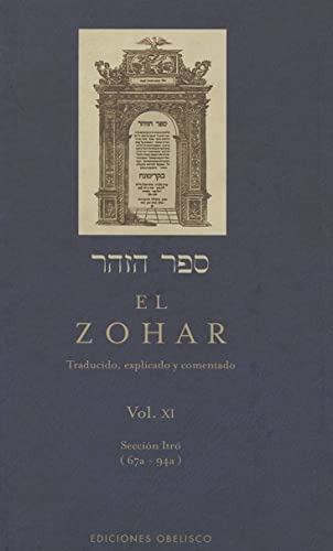 El Zohar -vol 11-: Traducido Explicado Y Comentado -cabala Y