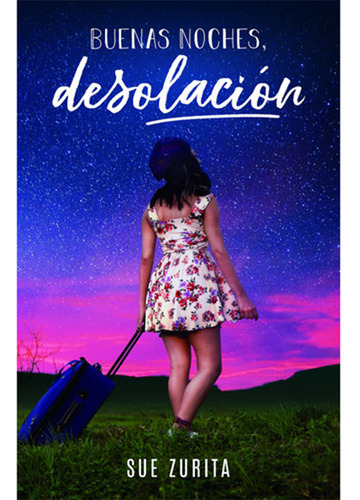 Buenas Noches , Desolación - Sue Zurita