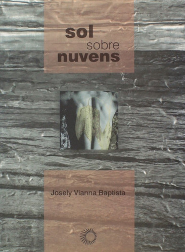 Sol sobre nuvens, de Baptista, Josely Vianna. Série Signos (43), vol. 43. Editora Perspectiva Ltda., capa mole em português, 2007