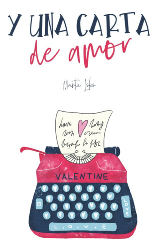 Libro: Y Una Carta De Amor (bilogía Mis Desastres) (spanish 