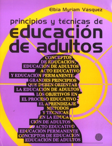 Principios Y Técnicas De Educación Para Adultos. Elbia