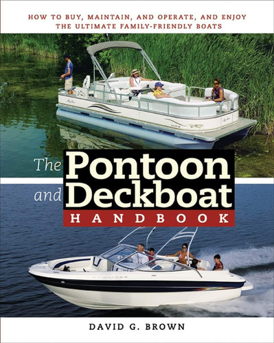 Libro: The Pontoon And Deckboat Handbook: How To Buy, And