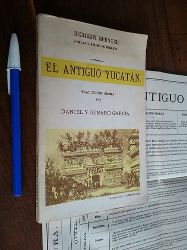 El Antiguo Yucatán (1898) - Herbert Spencer Edic Facsímilar