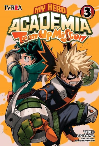 My Hero Academia: Team Up Mission # 03, de KOHEI HORIKOSHI. Editorial Ivrea Argentina, tapa blanda, edición 1 en español