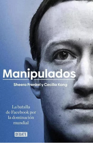 Manipulados - Sheera Frenkel / Cecilia Kang - Debate