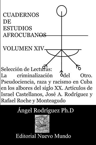 Cuadernos De Estudios Afrocubanos Vol Xiv: Seleccion De Lect