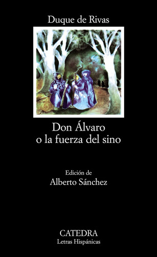 Libro Don Álvaro O La Fuerza Del Sino - Duque De Rivas