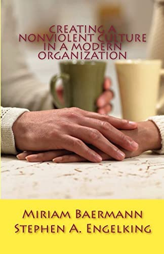 Creating A Nonviolent Culture In A Modern Organization, De Baermann, Miriam. Editorial Createspace Independent Publishing Platform, Tapa Blanda En Inglés
