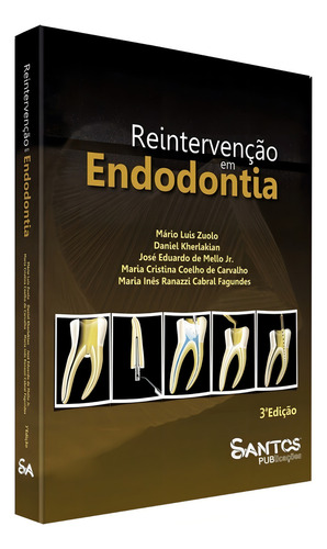 Reintervenção Em Endodontia - Mario Luis Zuolo