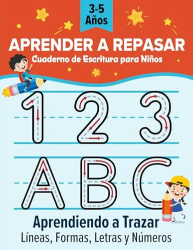 Aprender A Repasar: Aprendiendo A Trazar Líneas, Formas, Let