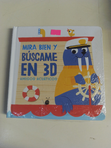 Mira Bien Y Buscame En 3d: Amigos Acuaticos - Yoyo Books