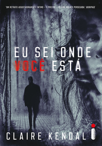 Eu sei onde você está, de Kendal, Claire. Editorial Editora Intrínseca Ltda., capa mole em português, 2017