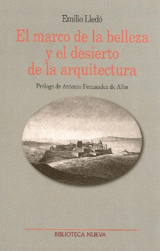 Libro El Marco De La Belleza Y El Desierto De La Arquitectur