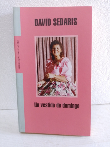 Libro: Un Vestido De Domingo David Sedaris Año2005 Muy Bueno