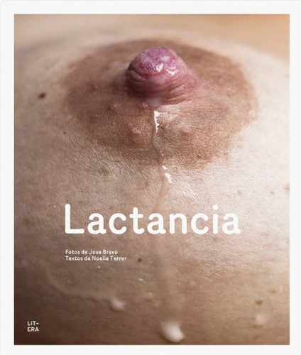 LACTANCIA - BRAVO TERRER, de LACTANCIA. Editorial LITERA en español