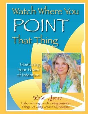 Libro Watch Where You Point That Thing : Mastering Your P...