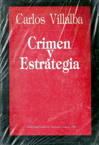 Crimen Y Estrategia Carlos Villalba Ucv 1989