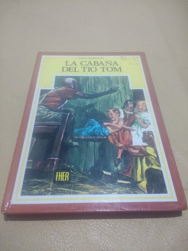 La Cabaña Del Tío Tom - Harriet Beecher Stowe - Fher