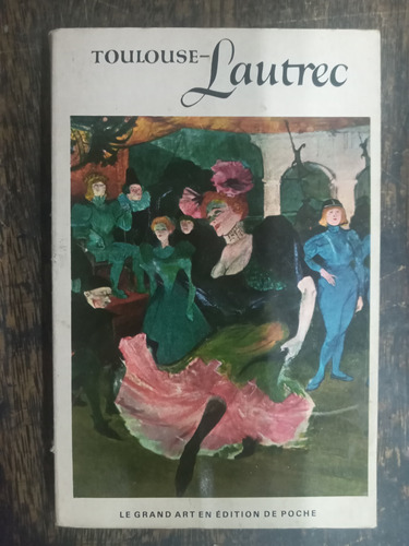 Henri De Toulouse Lautrec * Pierre Du Colombier * Flammarion