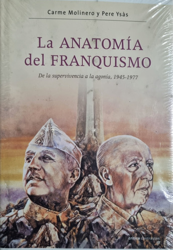 Libro La Anatomía Del Franquismo De La Supervivencia A Ysas 