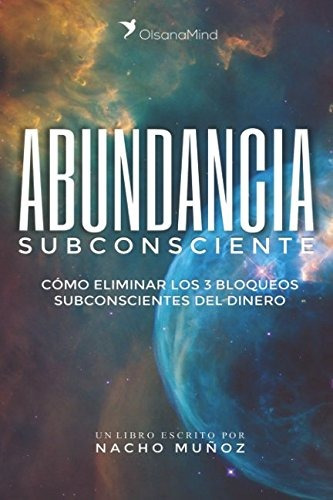 Libro : Abundancia Subconsciente: Como Eliminar Los 3 Blo...