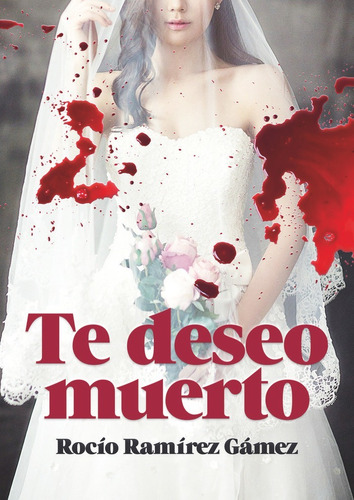 Libro Te Deseo Muerto