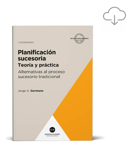 Contratos Y Pactos Sucesorios Teoría Y Práctica Germano García Alonso