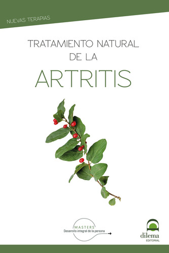Tratamiento Natural De La Artritis, De Desarrollo Integral De La Persona, Masters. Editorial Dilema, Tapa Blanda En Español