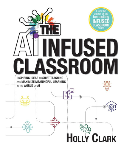 Libro:  The Ai Infused Classroom