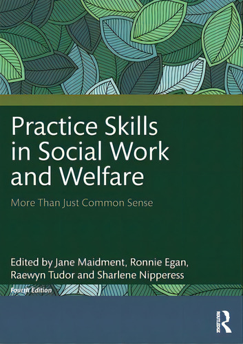 Practice Skills In Social Work And Welfare: More Than Just Common Sense, De Maidment, Jane. Editorial Routledge, Tapa Blanda En Inglés
