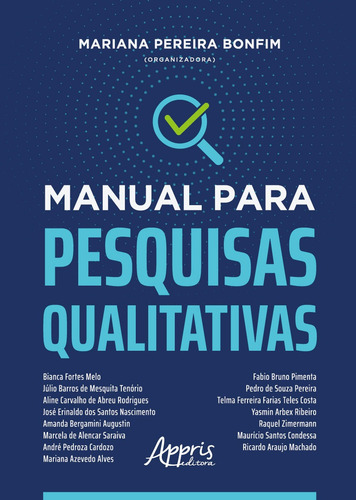 Manual para pesquisas qualitativas, de Bonfim, Mariana Pereira (Organizador). Editorial Appris Editora e Livraria Eireli - ME, capa mole em português, 2021