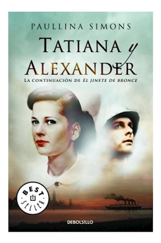 Libro Tatiana Y Alexander [trilogia El Jinete De Bronce 2] (