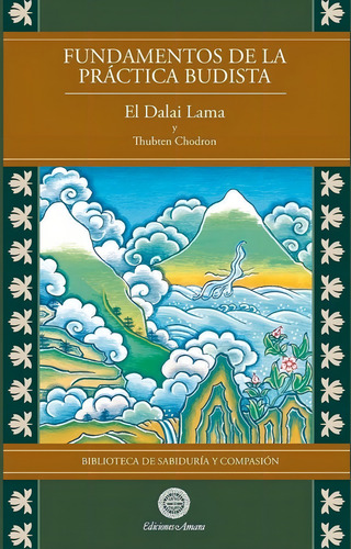 Fundamentos De La Prãâ¡ctica Budista, De El Dalai Lama. Editorial Ediciones Amara, Tapa Blanda En Español