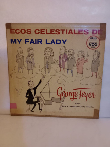 George Feyer- Ecos Celestiales De My Fair Lady- Lp, Arg