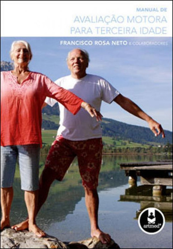 Manual De Avaliação Motora Para Terceira Idade, De Rosa Neto, Francisco. Editorial Penso Editora, Capa Mole, Edição 20090219 00:00:00 Em