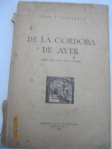 De La Cordoba De Ayer Juan Cafferata 1949 (Usado)