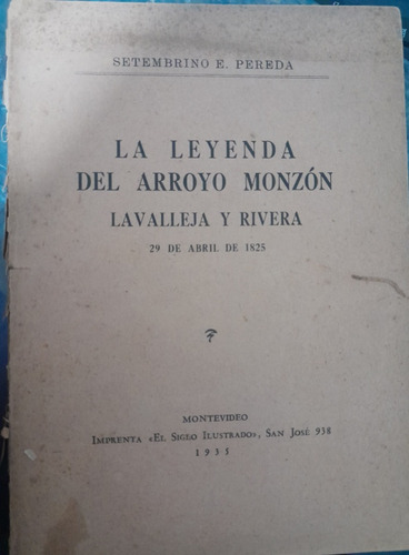 La Leyenda Del Arroyo Monzon Lavalleja Y Rivera 2/4/1825